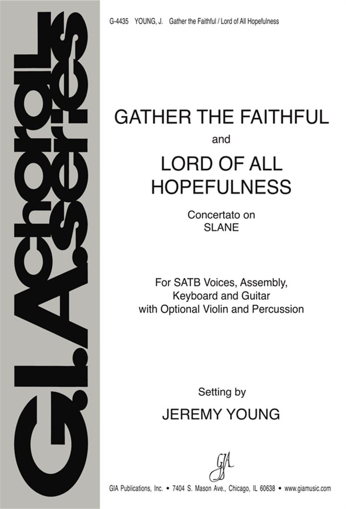 Gather the Faithful and Lord of All Hopefulness